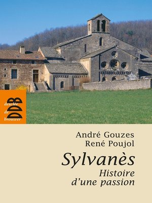 cover image of Sylvanès, histoire d'une passion